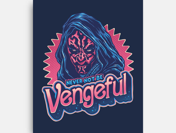 Never Not Be Vengeful
