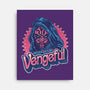 Never Not Be Vengeful-None-Stretched-Canvas-glitchygorilla