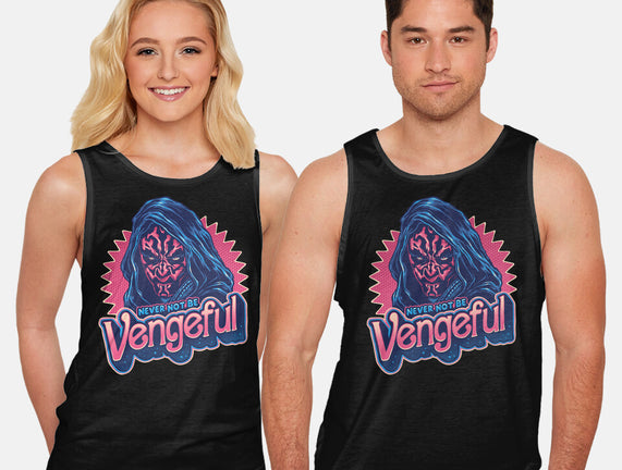 Never Not Be Vengeful