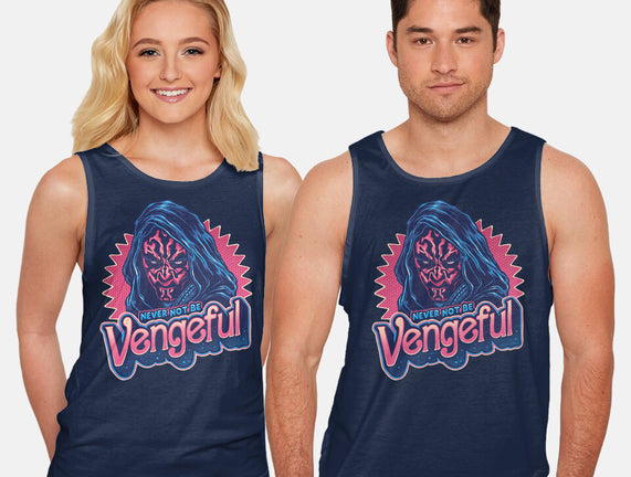 Never Not Be Vengeful