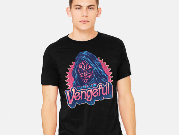 Never Not Be Vengeful