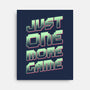 Just One More Game-None-Stretched-Canvas-XYZ Studio