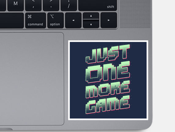 Just One More Game