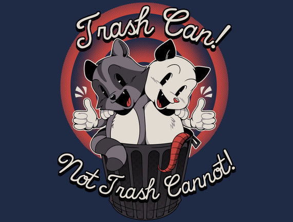 Trash Can Not Trash Can't