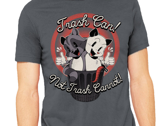 Trash Can Not Trash Can't