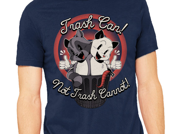 Trash Can Not Trash Can't