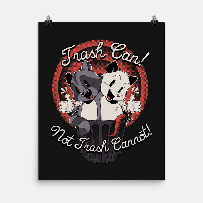 Trash Can Not Trash Can't-None-Matte-Poster-tobefonseca