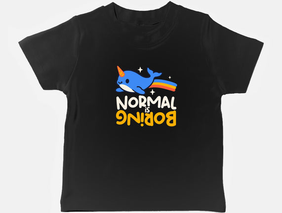 Normal Is Boring Narwhal