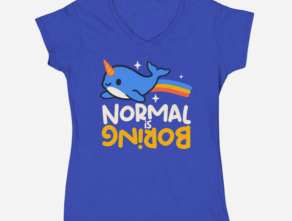 Normal Is Boring Narwhal