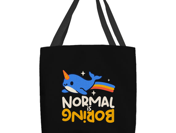Normal Is Boring Narwhal