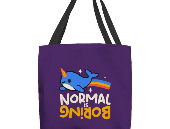 Normal Is Boring Narwhal