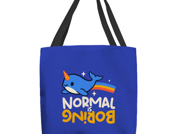Normal Is Boring Narwhal