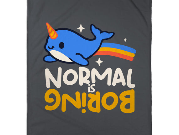 Normal Is Boring Narwhal