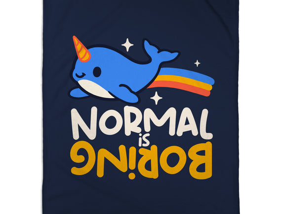 Normal Is Boring Narwhal