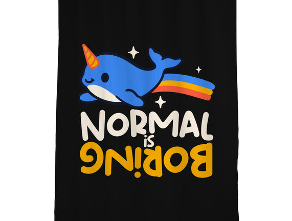 Normal Is Boring Narwhal