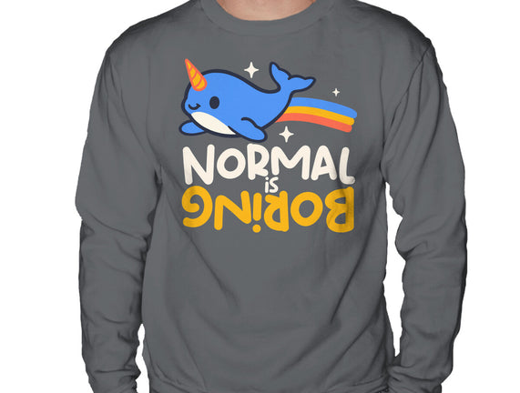 Normal Is Boring Narwhal