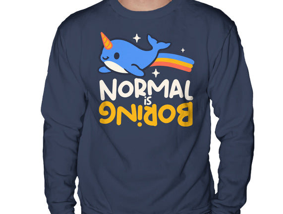 Normal Is Boring Narwhal