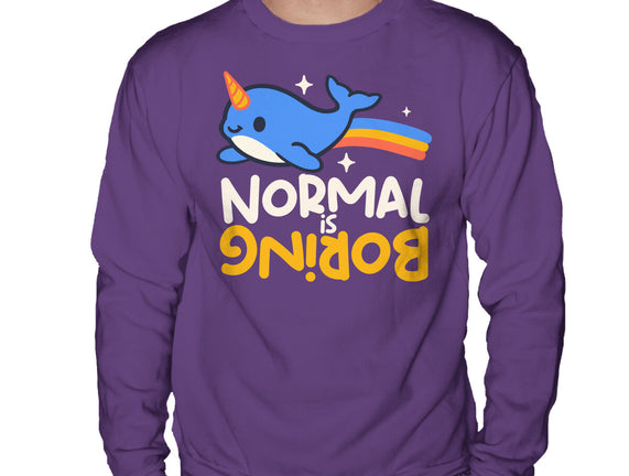 Normal Is Boring Narwhal