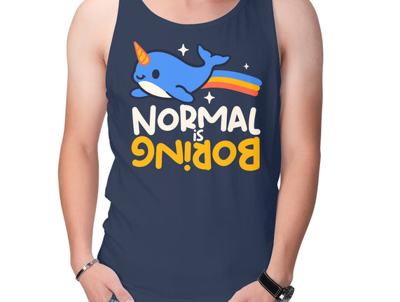 Normal Is Boring Narwhal