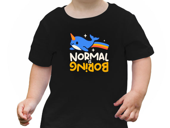Normal Is Boring Narwhal