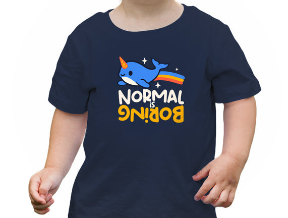Normal Is Boring Narwhal