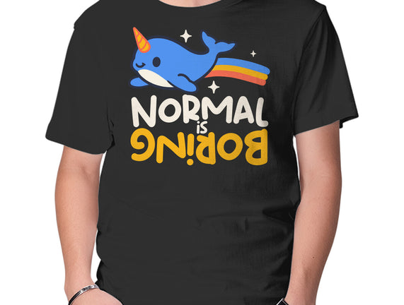 Normal Is Boring Narwhal