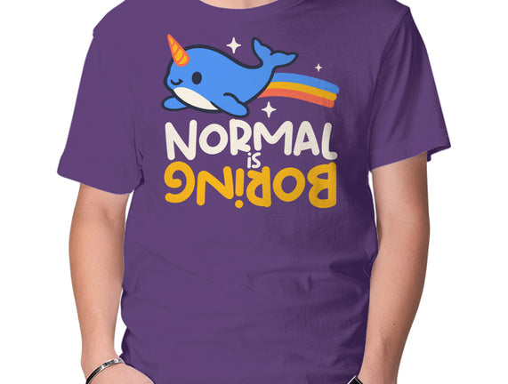 Normal Is Boring Narwhal