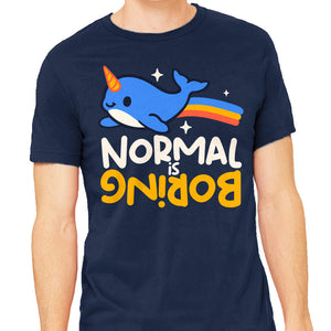 Normal Is Boring Narwhal