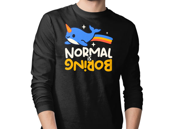 Normal Is Boring Narwhal