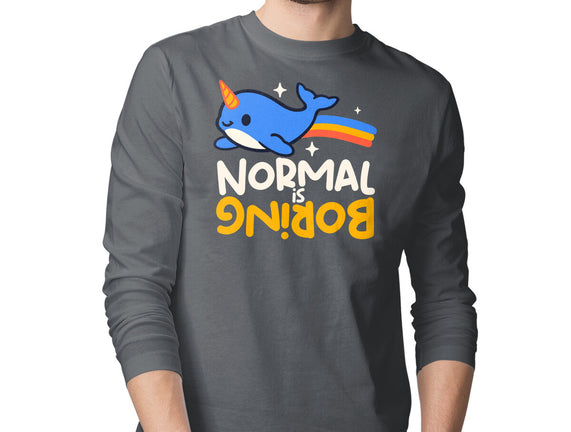 Normal Is Boring Narwhal