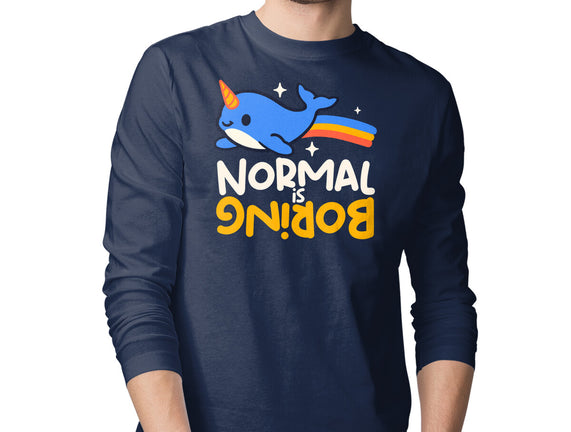 Normal Is Boring Narwhal