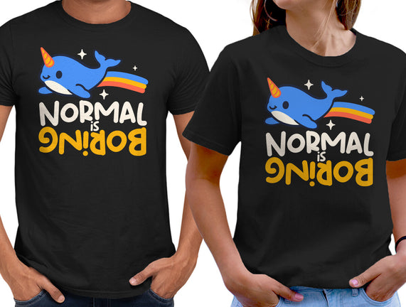 Normal Is Boring Narwhal