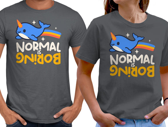 Normal Is Boring Narwhal
