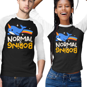 Normal Is Boring Narwhal