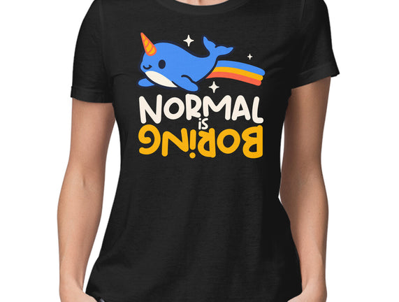 Normal Is Boring Narwhal