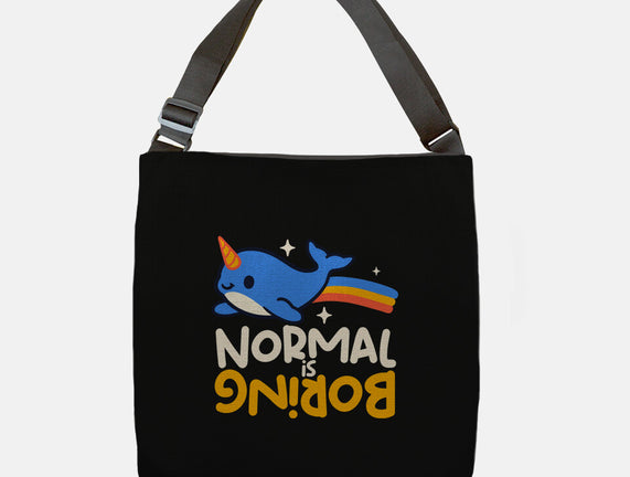 Normal Is Boring Narwhal