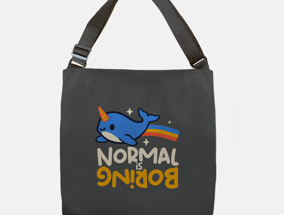Normal Is Boring Narwhal