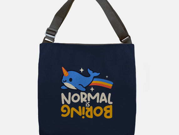 Normal Is Boring Narwhal