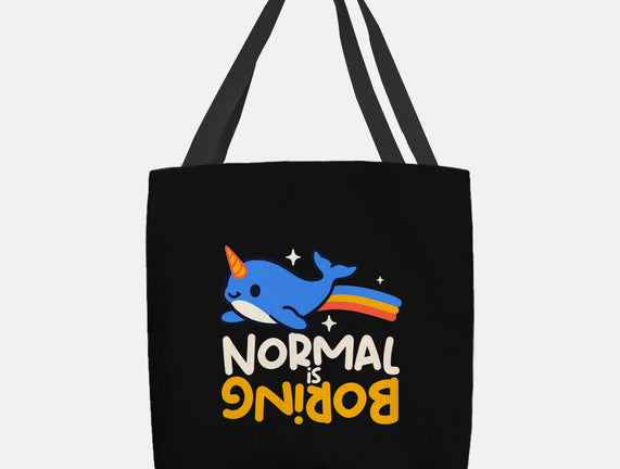 Normal Is Boring Narwhal