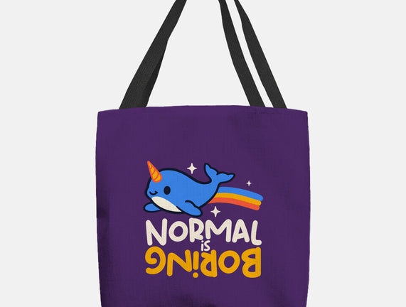 Normal Is Boring Narwhal