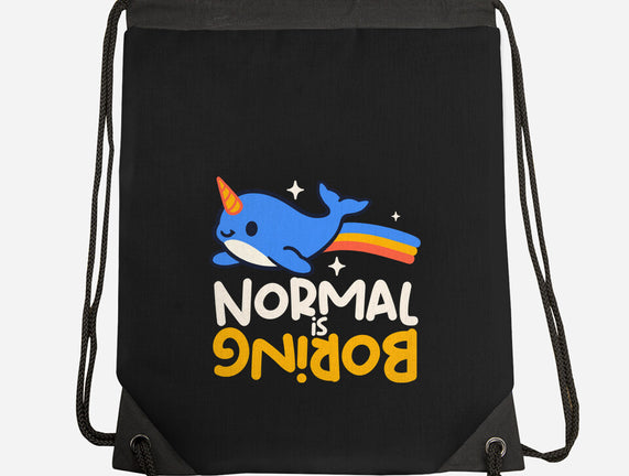 Normal Is Boring Narwhal