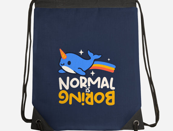 Normal Is Boring Narwhal