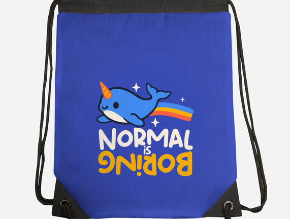 Normal Is Boring Narwhal