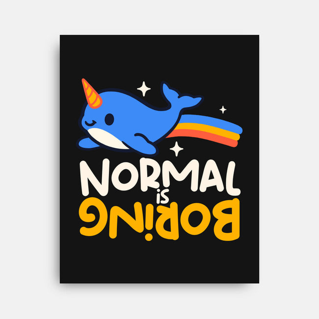 Normal Is Boring Narwhal-None-Stretched-Canvas-NemiMakeit