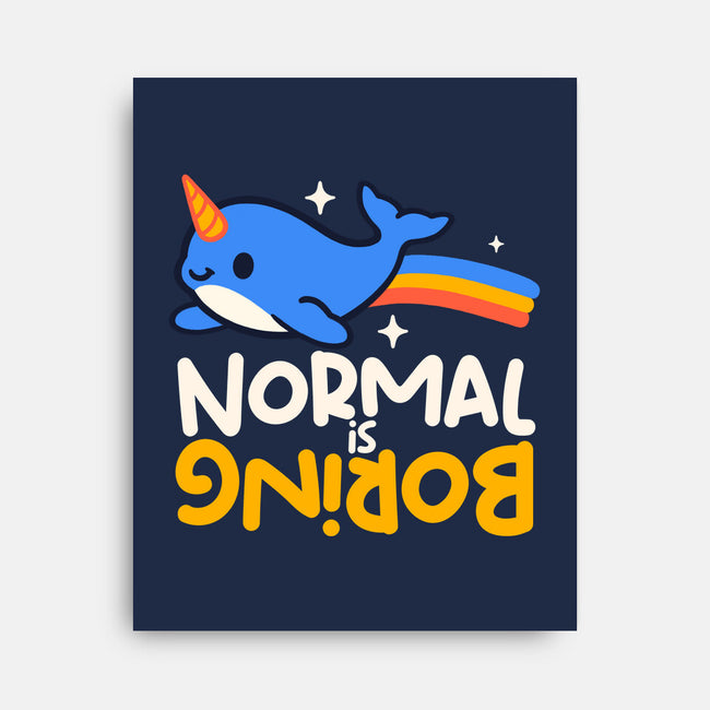 Normal Is Boring Narwhal-None-Stretched-Canvas-NemiMakeit