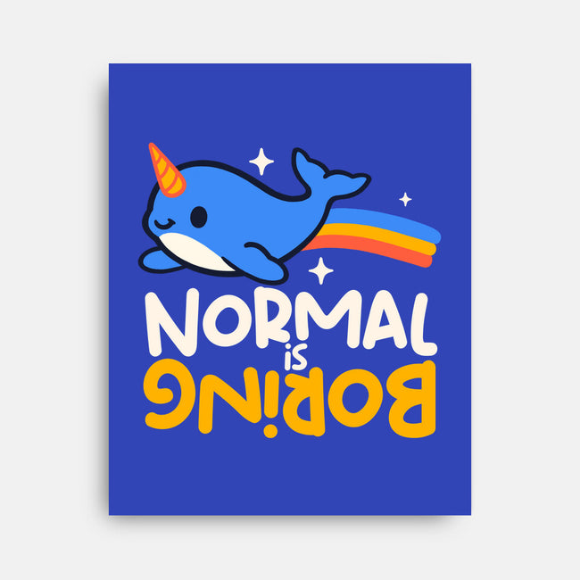 Normal Is Boring Narwhal-None-Stretched-Canvas-NemiMakeit