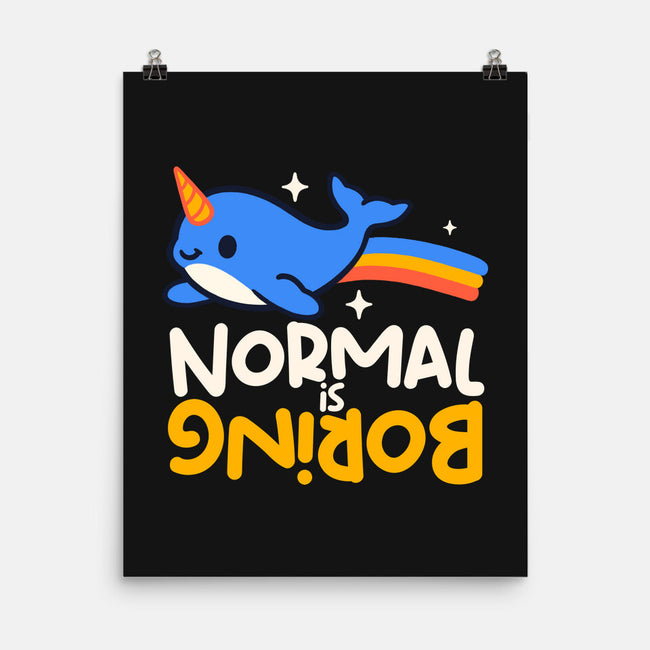 Normal Is Boring Narwhal-None-Matte-Poster-NemiMakeit