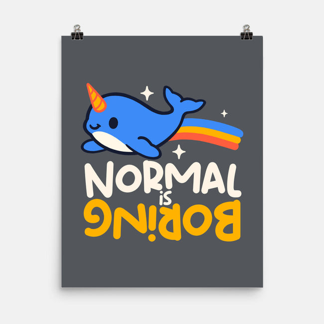 Normal Is Boring Narwhal-None-Matte-Poster-NemiMakeit