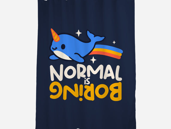 Normal Is Boring Narwhal