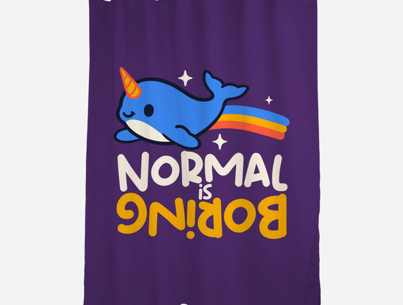 Normal Is Boring Narwhal